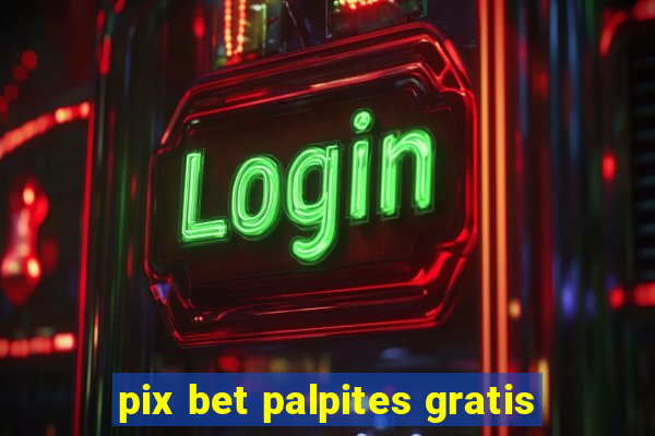 pix bet palpites gratis